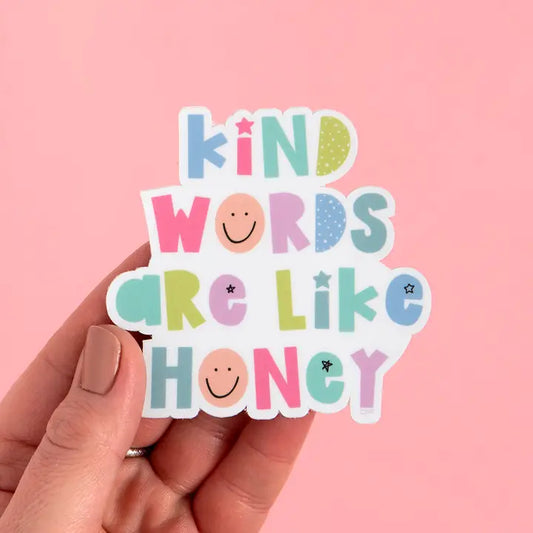Kind Words Are Like Honey Sticker