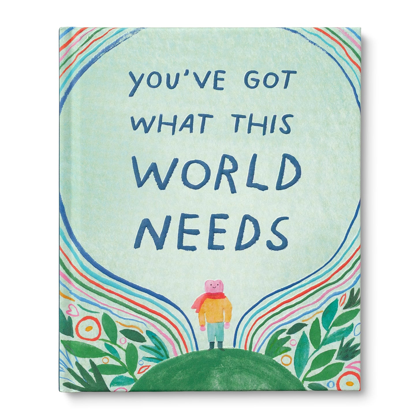 Book - You've Got What This World Needs