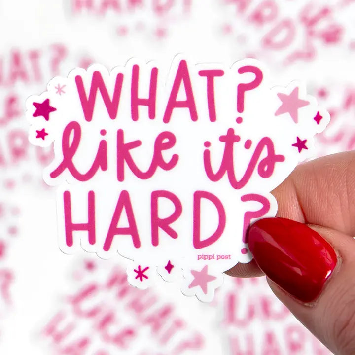 Pippi Post What Like it's Hard Decal Sticker