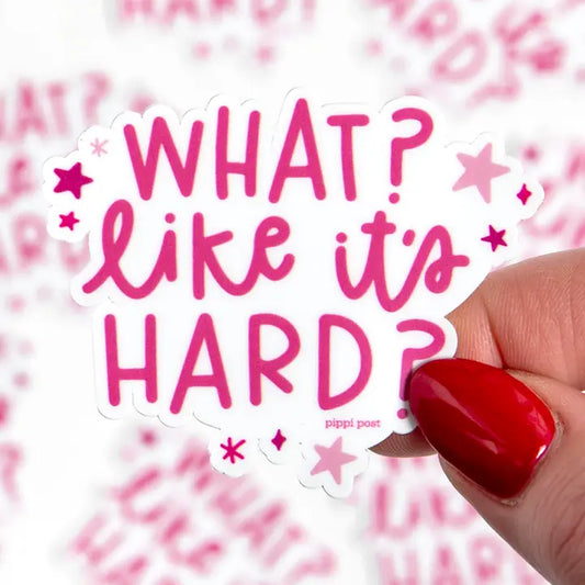 Pippi Post What Like it's Hard Decal Sticker