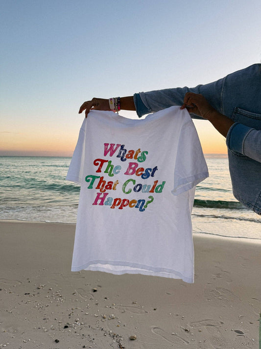 Best that could happen graphic tee