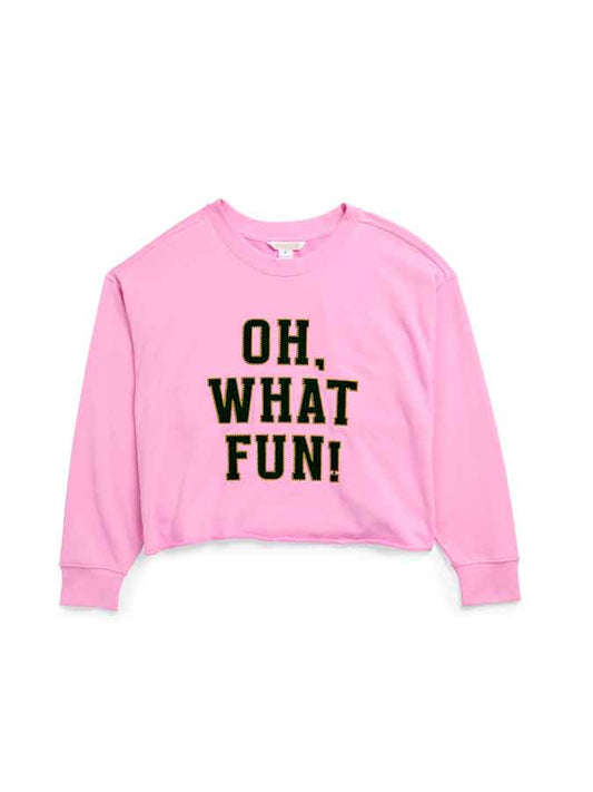 "OH WHAT FUN"  SWEATSHIRT